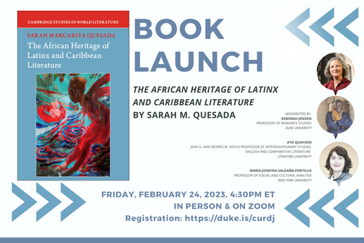 Flyer with blue and read book cover for The African Heritage of Latinx and Caribbean Literature with small headshots for Deborah Jenson, Ato Quayson, and Maria Josefina Saldana-Portillo